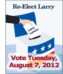 Vote August 7, 2012 for Larry Larson